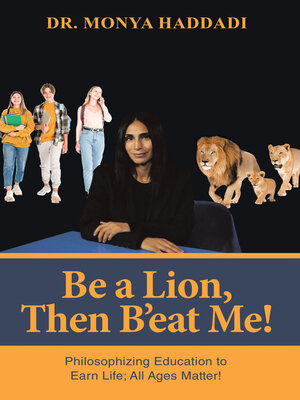 cover image of Be a Lion, Then B'eat Me!